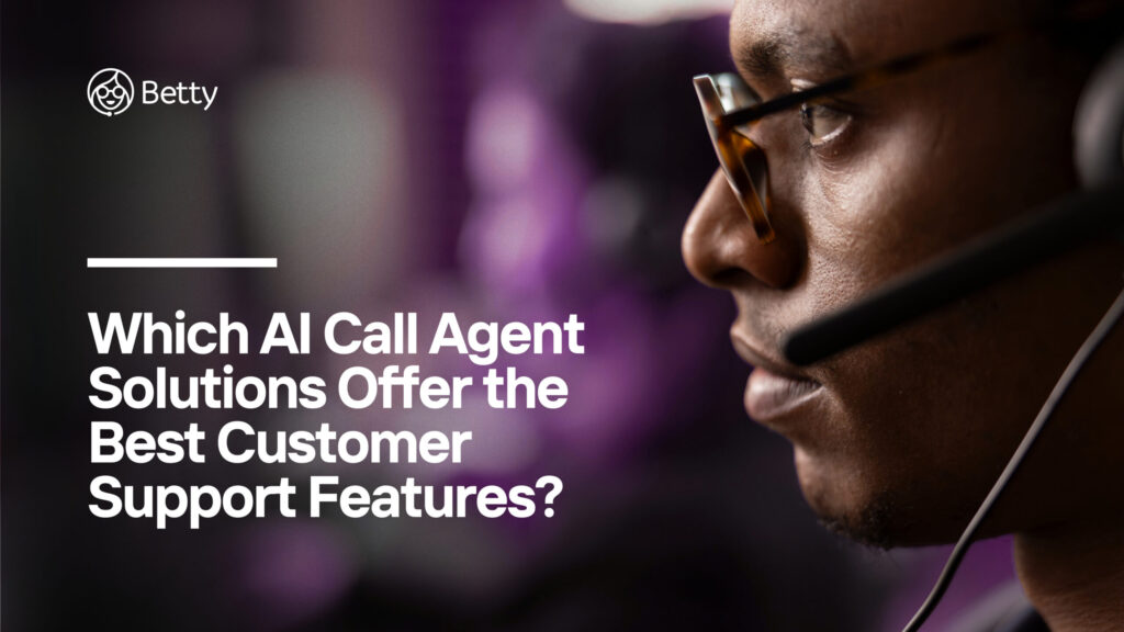 AI call agent solutions that offer customer support features